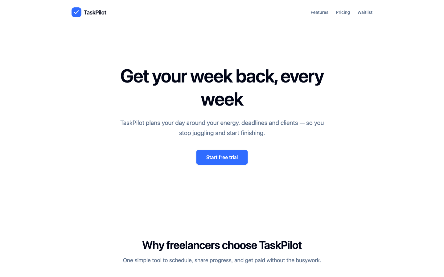 TaskPilot landing page as built: headline 'Get your week back, every week' with a Start free trial button